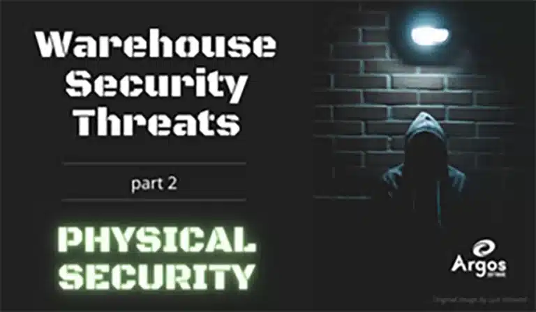 Warehouse Security Threats - Physical Security